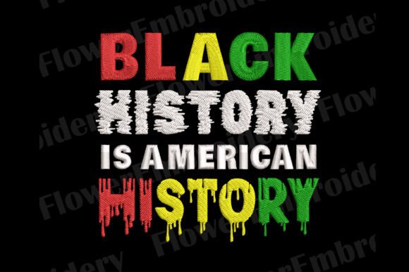 Black History is American History Embroidery Design Review